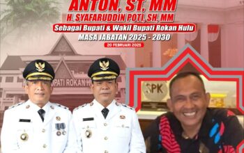 DPD LSM Bara Api Riau Jasril RZ Mengucapkan Selamat Pelantikan Bupati Terpilih Bupati Rohul Anton dan Syafaruddin Poti