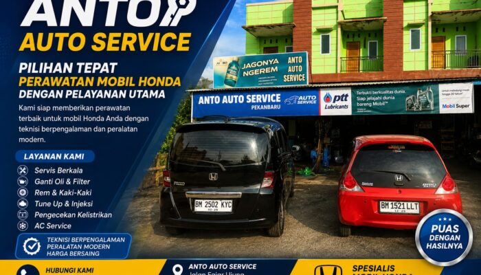 Anto Auto Service: Bengkel Spesialis Honda di Pekanbaru, Mengutamakan Kepuasan Pelanggan