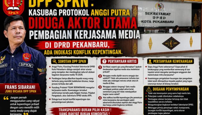 DPP SPKN: KASUBAG PROTOKOL ANGGI PUTRA DIDUGA AKTOR UTAMA PEMBAGIAN KERJASAMA MEDIA DI DPRD PEKANBARU, ADA INDIKASI KONFLIK KEPENTINGAN