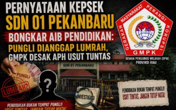 Pernyataan Kepsek Pekanbaru Bongkar Aib Pendidikan: Pungli Dianggap Lumrah, GMPK Desak APH Usut Tuntas