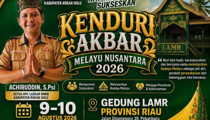 DPC Laskar RMRB Rohul Ajak Masyarakat Meriahkan Kenduri Akbar Melayu Nusantara 2026 di Pekanbaru