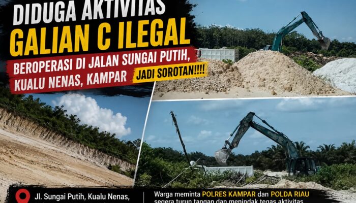 Lapor Pak Kapolda Riau..!!! Diduga Aktivitas Galian C Ilegal Beroperasi di Jalan Sungai Putih, Kualu Nenas, Tanpa Tersentuh Hukum