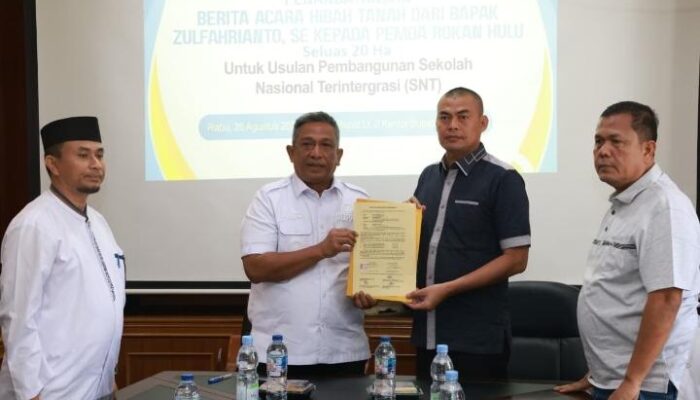 Terima Hibah Lahan 20 Hektare, Bupati Rohul Apresiasi Kepedulian H. Zulfahrianto Pada Dunia Pendidikan