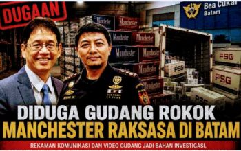 MENKEU PURBAYA: ROKOK ILEGAL AKAN “DIBERANTAS HABIS”, PABRIK DAN GUDANG MANCHESTER-PSG DI BATAM DIMINTA SEGERA DITELUSURI