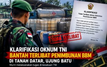 Klarifikasi Dugaan Keterlibatan Oknum TNI dalam Penimbunan BBM di Tanah Datar, Ujung Batu